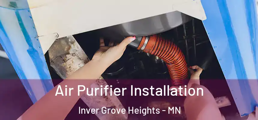 Air Purifier Installation Inver Grove Heights - MN