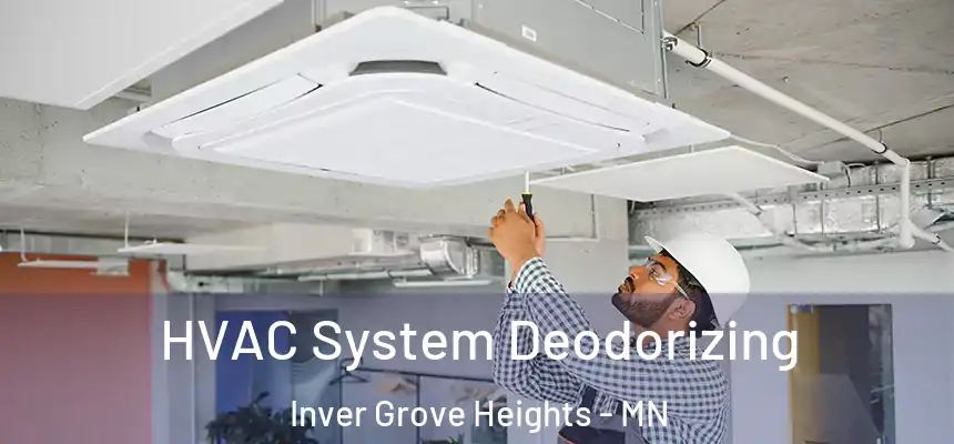 HVAC System Deodorizing Inver Grove Heights - MN