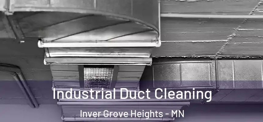 Industrial Duct Cleaning Inver Grove Heights - MN