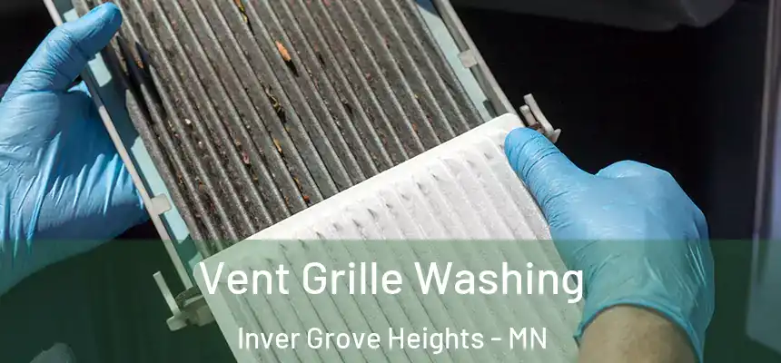 Vent Grille Washing Inver Grove Heights - MN